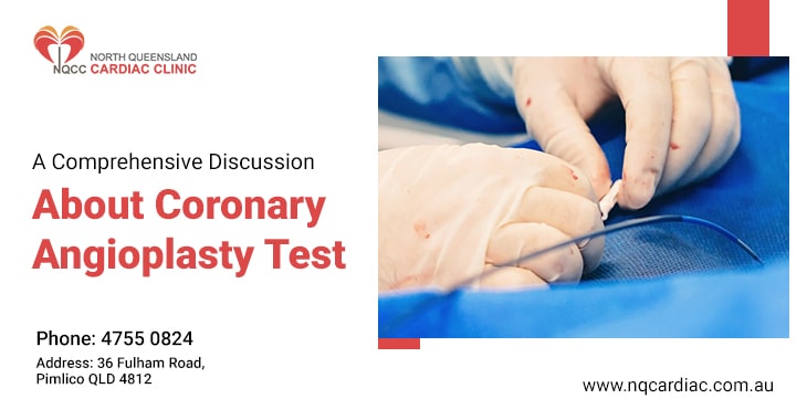 A Comprehensive Discussion About Coronary Angioplasty Test