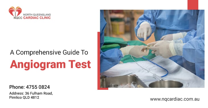 A Comprehensive Guide To Angiogram Test