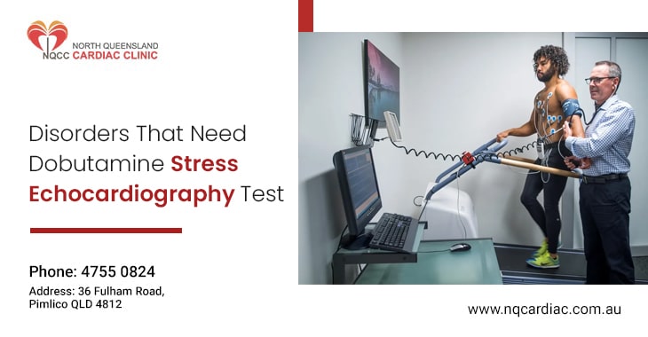 Disorders That Need Dobutamine Stress Echocardiography Test