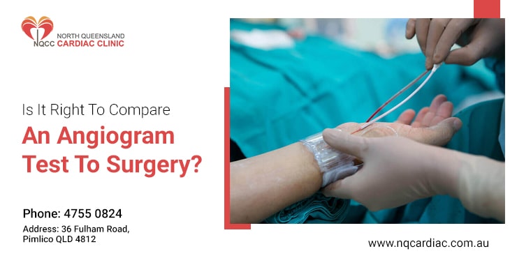Is It Right To Compare An Angiogram Test To Surgery?